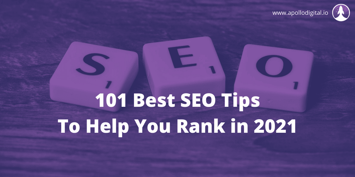 101 Best SEO Tips [To Help You Rank in 2021]