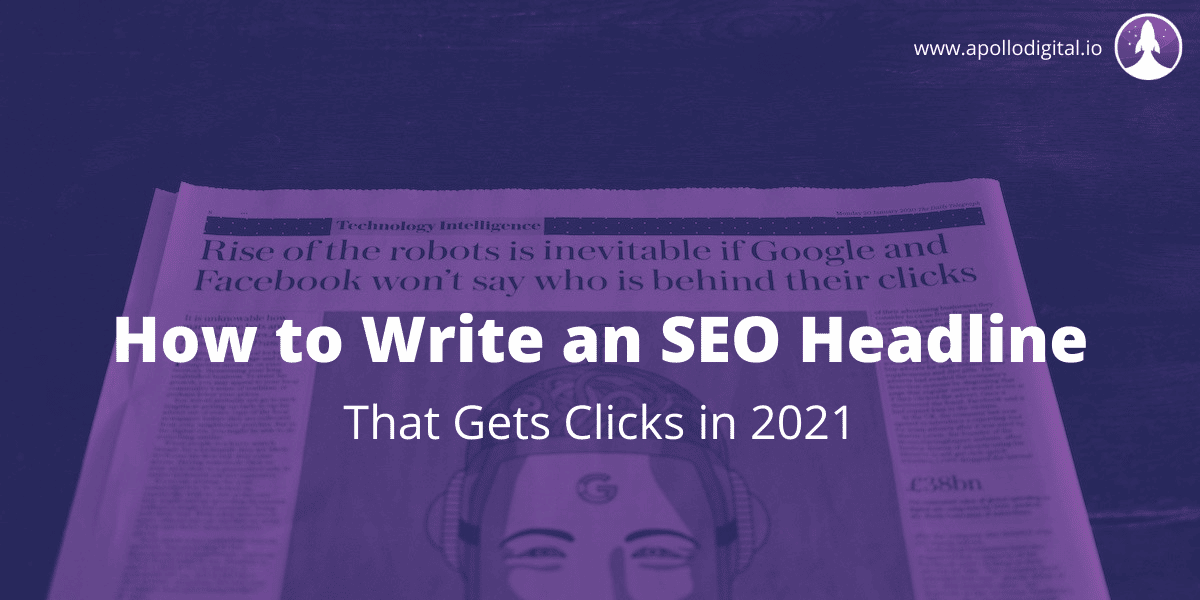 How to Write an SEO Headline [That Gets Clicks in 2021]
